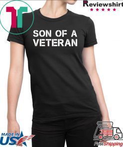 Son of a veteran shirt