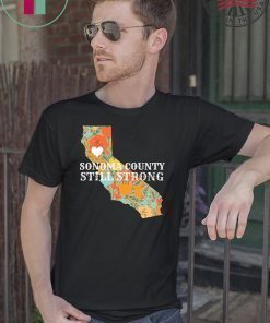 Unisex Sonoma County Still Strong Anniversary Fire Shirt