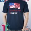 Stomp My Flag I'll Stomp Your Ass T-Shirt Patriotic USA 4th July Gift Tee Tshirt T-Shirt