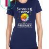 Sunflower you smell like drama and a headache please get away from me shirt