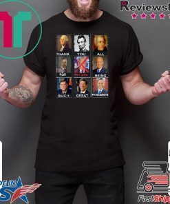Thank You All For Being Such Great Presidents Donald Trump 2020 Shirt
