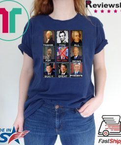 Thank You All For Being Such Great Presidents Trump 2020 T-Shirt