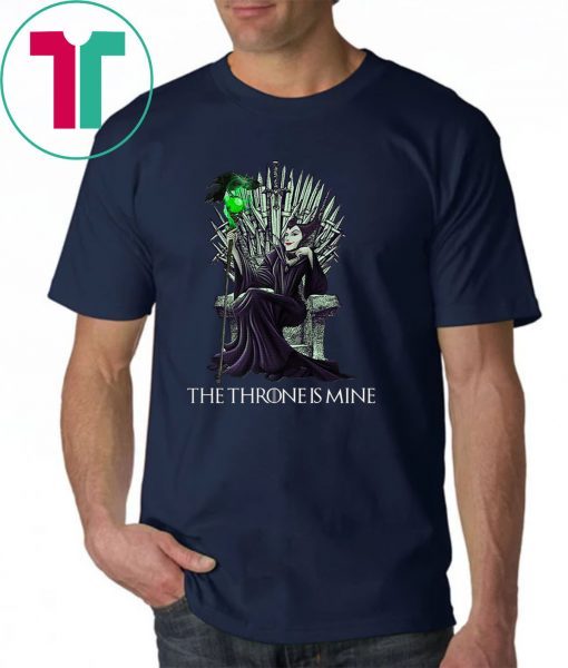 The throne is mine maleficent Shirt