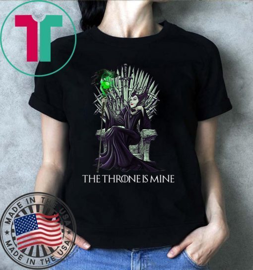 The throne is mine maleficent Shirt