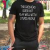 This Redhead does not play well with stupid people shirt