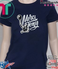 Tony Parker Merci Tony Shirt