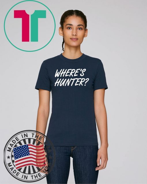 Trump Where’s Hunter 2020 Gift Tee Shirt