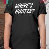 Trump Campaign Selling 'Where's Hunter?' T-Shirt Tee Offcial