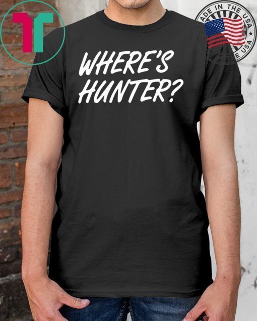 Trump Campaign Selling 'Where's Hunter?' T-Shirt Tee Offcial