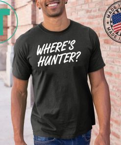Where’s Hunter For Mens Womens T-Shirt
