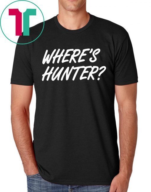 Donald Trump Where’s Hunter 2020 Tee Shirts