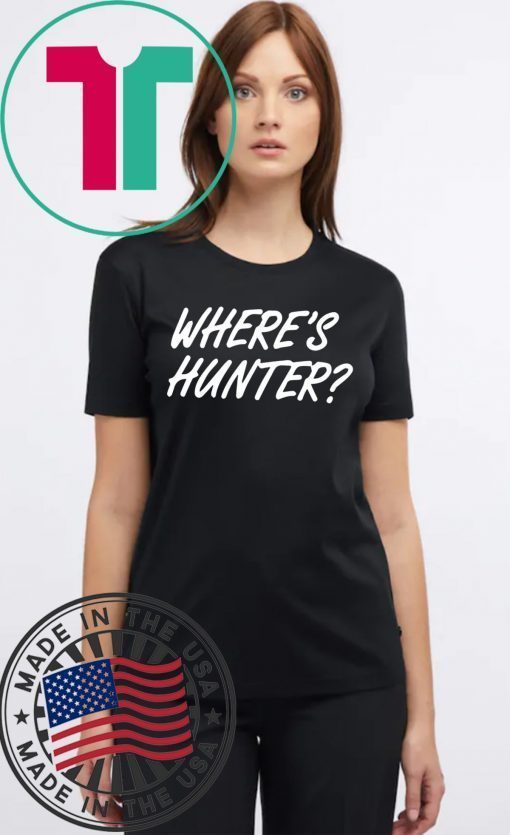 Trump - Where's Hunter? 2020 Tee Shirt