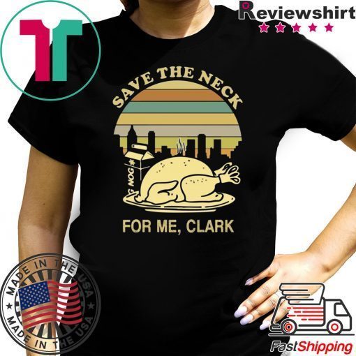 Turkey Save the neck for me clark shirt