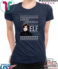 Tyrion Lannister Game of Thrones Merry Christmas Call Me ELF One More Time Ugly T-Shirt