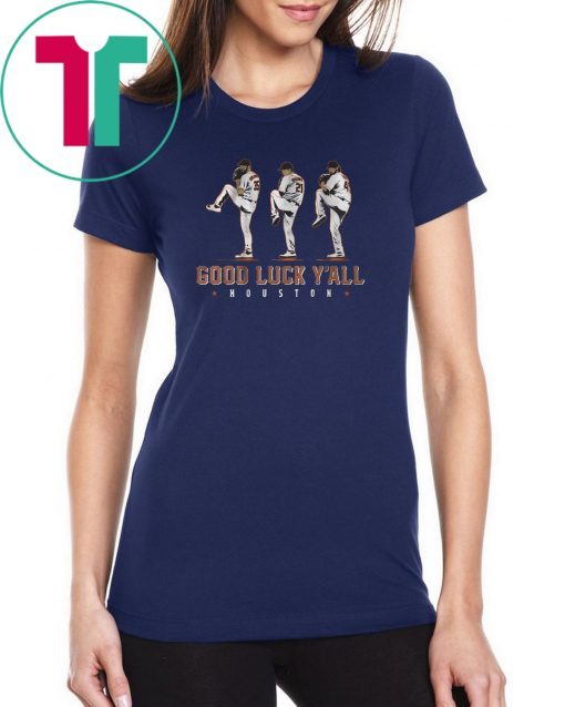 Verlander, Cole, Greinke Unisex T Shirt – Good Luck Y’all, Houston