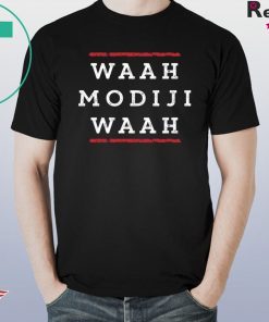 WAAH MODIJI WAAH INDI POLITICAL QUOTE SHIRT