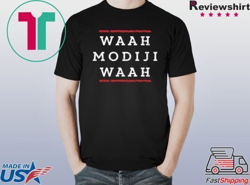 WAAH MODIJI WAAH INDI POLITICAL QUOTE SHIRT