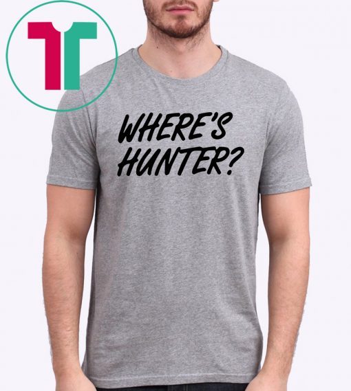 Where’s Hunter Biden Tee Shirts