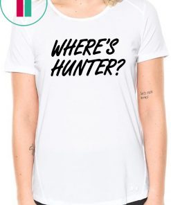 Where’s Hunter Biden Tee Shirts