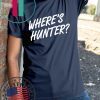 Buy Where’s Hunter Tee Shirt Cool Gift