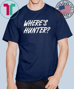Where’s Hunter For sale Tee Shirt