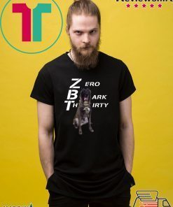 Zero Bark thirty shirt