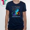 butterflies as long as i breathe you'll be remembered Shirt
