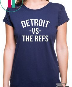 Detroit vs The Refs T-Shirt For Mens Womens