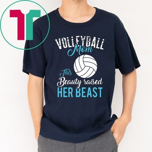 volleyball mom beauty beast volleyball gifts T-Shirt