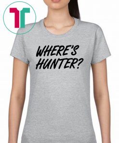 Donald Trump Said Let’s Do Another T-Shirt Where’s Hunter