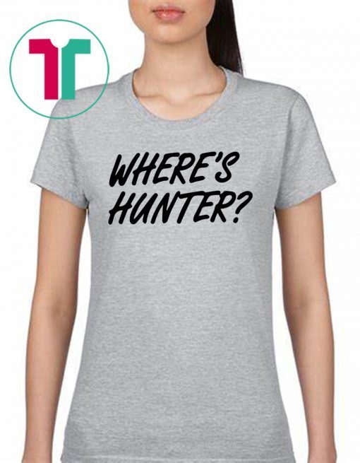 Donald Trump Said Let’s Do Another T-Shirt Where’s Hunter