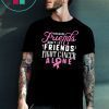 – 8 1% Breast Cancer Survivor Shirt