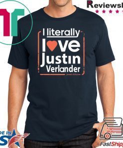 “I literally love Justin Verlander” José Altuve T-Shirt