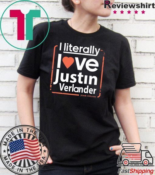 “I literally love Justin Verlander” José Altuve T-Shirt
