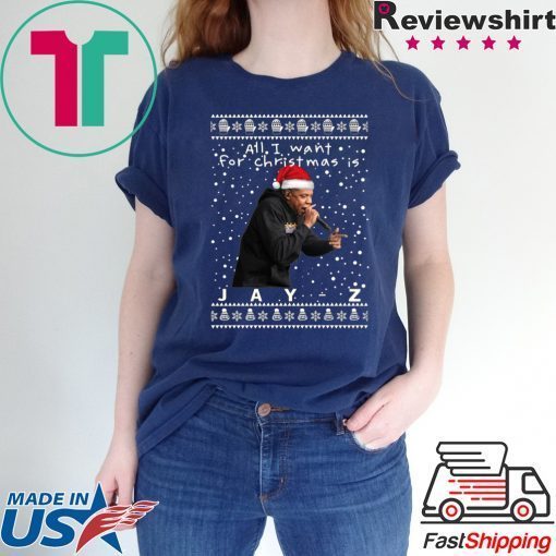 All I Want For Christmas Is Jay-z Rapper Shirt