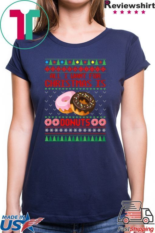 All I want for Christmas is Donuts T-Shirt