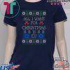 All I want for christmas is EU Shirt