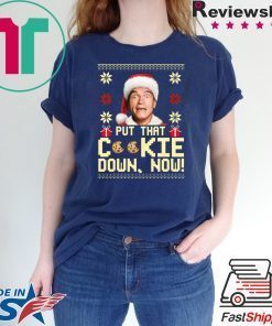 Arnold Put that cookie down now Christmas T-Shirt