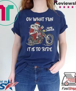 BIKER SANTA MOTORCYCLE MERRY CHRISTMAS OH WHAT FUN IT IS TO RIDE SHIRT