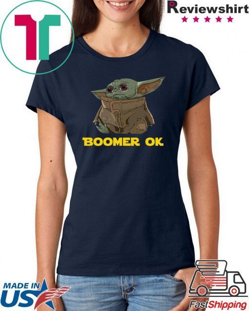 Offcial Baby Yoda Boomer Ok Shirts