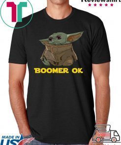 Offcial Baby Yoda Boomer Ok Shirts