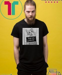 Cat Meme Shirt - The Dog Did It T-Shirt