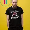 Childish Bambino Shirt