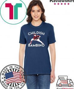 Childish Bambino Shirt