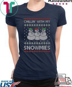 Chillin With My Snowmies Ugly Christmas T-Shirt