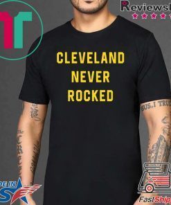 Cleveland Never Rocked 2020 T-Shirt