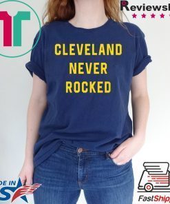 Cleveland Never Rocked 2020 T-Shirt