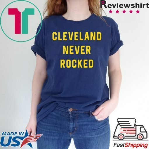 Cleveland Never Rocked 2020 T-Shirt