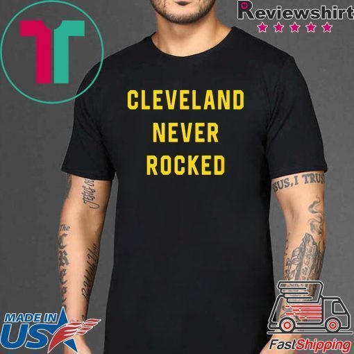 Cleveland Never Rocked 2020 T-Shirt