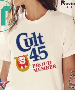 Cult 45 Proud Member Donald Trump Mens Shirt